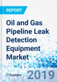 Oil and Gas Pipeline Leak Detection Equipment Market by Location and by Equipment Type: Global Industry Perspective, Comprehensive Analysis, and Forecast, 2018 - 2025- Product Image
