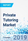 Private Tutoring Market by Type and by End-User: Global Industry Perspective, Comprehensive Analysis, and Forecast, 2018-2026- Product Image