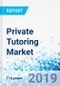 Private Tutoring Market by Type and by End-User: Global Industry Perspective, Comprehensive Analysis, and Forecast, 2018-2026 - Product Thumbnail Image