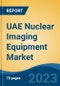 UAE Nuclear Imaging Equipment Market By Type (PET Imaging Systems, Gamma Camera Imaging Systems), By Application (Oncology, Cardiology, Neurology, Other), By End User (Hospitals & Clinics, Diagnostic Imaging Centers, Other), By Region, Competition Forecast & Opportunities, 2027 - Product Thumbnail Image