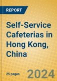 Self-Service Cafeterias in Hong Kong, China- Product Image