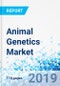 Animal Genetics Market by Product and Genetic Material and by Service: Global Industry Perspective, Comprehensive Analysis, and Forecast, 2017-2024 - Product Thumbnail Image
