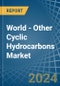 World - Other Cyclic Hydrocarbons - Market Analysis, Forecast, Size, Trends and Insights - Product Image