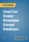Used Car Dealer Revenues Europe Database - Product Image