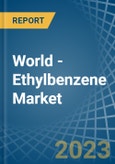 World - Ethylbenzene - Market Analysis, Forecast, Size, Trends and Insights- Product Image