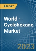 World - Cyclohexane - Market Analysis, Forecast, Size, Trends and Insights- Product Image
