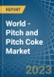 World - Pitch and Pitch Coke - Market Analysis, Forecast, Size, Trends and Insights - Product Image