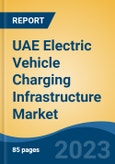 UAE Electric Vehicle Charging Infrastructure Market, By Vehicle Type (Passenger Car, Commercial Vehicle, Two-Wheeler), By Type (AC, DC), By Charging Mode, By Installed Location, By Connector Type, By Type of Charging, By Region, Competition Forecast & Opportunities, 2018- 2028- Product Image