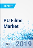 PU Films Market by Type, by Function, and by End-Use Industry: Global Industry Perspective, Comprehensive Analysis, and Forecast, 2018 - 2025- Product Image