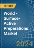 World - Surface-Active Preparations - Market Analysis, Forecast, Size, Trends and Insights- Product Image