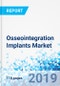 Osseointegration Implants Market by Product, by Material, and by End-User: Global Industry Perspective, Comprehensive Analysis, and Forecast, 2018 - 2025 - Product Thumbnail Image