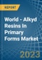 World - Alkyd Resins In Primary Forms - Market Analysis, Forecast, Size, Trends and Insights - Product Thumbnail Image