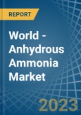 World - Anhydrous Ammonia - Market Analysis, Forecast, Size, Trends and Insights- Product Image