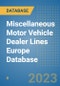 Miscellaneous Motor Vehicle Dealer Lines Europe Database - Product Image