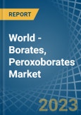 World - Borates, Peroxoborates (Perborates) - Market Analysis, Forecast, Size, Trends and Insights- Product Image