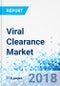 Viral Clearance Market by Method and Viral Inactivation, by Application, and by End-User: Global Industry Perspective, Comprehensive Analysis, and Forecast, 2017 - 2024 - Product Thumbnail Image