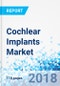 Cochlear Implants Market by Type by Application: Global Industry Perspective, Comprehensive Analysis, and Forecast, 2017 - 2024 - Product Thumbnail Image