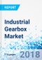 Industrial Gearbox Market by Type, by Design, and by End-User: Global End-User Perspective, Comprehensive Analysis, and Forecast, 2018 - 2024 - Product Thumbnail Image