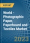 World - Photographic Paper, Paperboard and Textiles - Market Analysis, Forecast, Size, Trends and Insights - Product Image