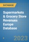 Supermarkets & Grocery Store Revenues Europe Database - Product Image