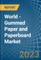 World - Gummed Paper and Paperboard (Excluding Self-Adhesives) - Market Analysis, Forecast, Size, Trends and Insights - Product Image