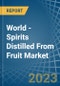 World - Spirits Distilled From Fruit - Market Analysis, Forecast, Size, Trends and Insights - Product Image