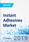 Instant Adhesives Market by Chemistry, by Application, and by Curing Process: Global Industry Perspective, Comprehensive Analysis, and Forecast, 2018 - 2026 - Product Thumbnail Image