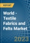 World - Textile Fabrics and Felts - Market Analysis, Forecast, Size, Trends and Insights - Product Thumbnail Image