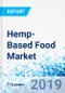 Hemp-Based Food Market By Product and By Distribution Channel: Global Industry Perspective, Comprehensive Analysis, and Forecast, 2018 - 2026 - Product Thumbnail Image