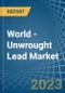 World - Unwrought Lead - Market Analysis, Forecast, Size, Trends and Insights - Product Image