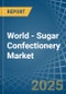 World - Sugar Confectionery - Market Analysis, Forecast, Size, Trends and Insights - Product Image