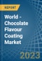 World - Chocolate Flavour Coating - Market Analysis, Forecast, Size, Trends and Insights - Product Image
