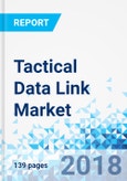 Tactical Data Link Market by Platform, by Components and by Application, Radio Communication, Command and Control and Electronic Warfare: Global Industry Perspective, Comprehensive Analysis and Forecast, 2017 - 2024- Product Image