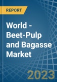 World - Beet-Pulp and Bagasse - Market Analysis, Forecast, Size, Trends and Insights- Product Image