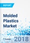 Molded Plastics Market by Type, Polypropylene, Polyvinyl Chloride, Polyethylene Terephthalate, Polystyrene, Polyurethane, and Others and by Application: Global Industry Perspective, Comprehensive Analysis, and Forecast, 2017 - 2024 - Product Thumbnail Image