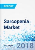Sarcopenia Market by Supplement Type and by Distribution Channel: Global Industry Perspective, Comprehensive Analysis, and Forecast, 2018-2024- Product Image