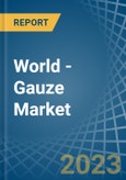 World - Gauze (Excluding Medical Gauze) - Market Analysis, Forecast, Size, Trends and Insights- Product Image