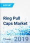 Ring Pull Caps Market By Material Type, By Diameter Size, and By End-User: Global Industry Perspective, Comprehensive Analysis, and Forecast, 2018 - 2025 - Product Thumbnail Image