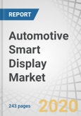Automotive Smart Display Market by Application, Display Size (<5”, 5”-10”, >10”), Display Technology (LCD, TFT-LCD, OLED), Autonomous Driving (Semi-autonomous, Autonomous), Electric Vehicle, Vehicle Class, Vehicle Type, Region - Global Forecast to 2025- Product Image
