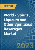 World - Spirits, Liqueurs and Other Spirituous Beverages - Market Analysis, Forecast, Size, Trends and Insights. Update: COVID-19 Impact- Product Image