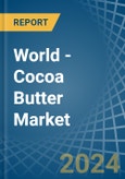 World - Cocoa Butter - Market Analysis, Forecast, Size, Trends and Insights- Product Image