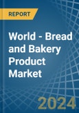 World - Bread and Bakery Product - Market Analysis, Forecast, Size, Trends and Insights. Update: COVID-19 Impact- Product Image