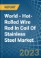 World - Hot-Rolled Wire Rod In Coil Of Stainless Steel - Market Analysis, Forecast, Size, Trends and Insights - Product Thumbnail Image