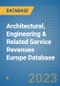 Architectural, Engineering & Related Service Revenues Europe Database - Product Image