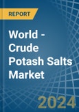World - Crude Potash Salts (K2O Content) - Market Analysis, Forecast, Size, Trends and Insights- Product Image