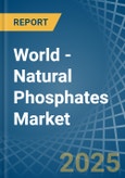 World - Natural Phosphates (P2O5 Content) - Market Analysis, Forecast, Size, Trends and Insights. Update: COVID-19 Impact- Product Image