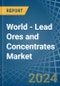 World - Lead Ores and Concentrates - Market Analysis, Forecast, Size, Trends and Insights. Update: COVID-19 Impact - Product Thumbnail Image