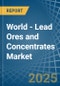 World - Lead Ores and Concentrates - Market Analysis, Forecast, Size, Trends and Insights. Update: COVID-19 Impact - Product Image