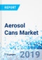 Aerosol Cans Market: Global Industry Perspective, Comprehensive Analysis and Forecast, 2018-2025 - Product Thumbnail Image