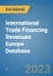 International Trade Financing Revenues Europe Database - Product Image